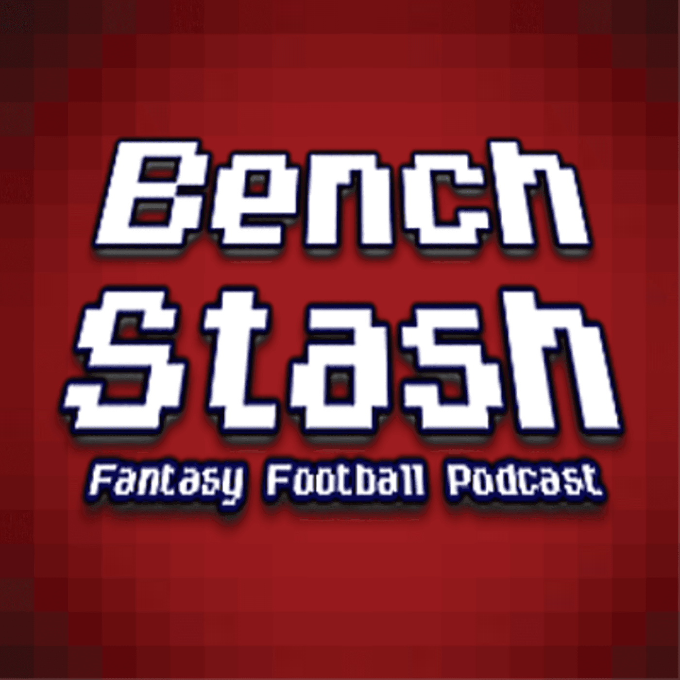 Bench Stash Fantasy Football Podcast - Podcasts