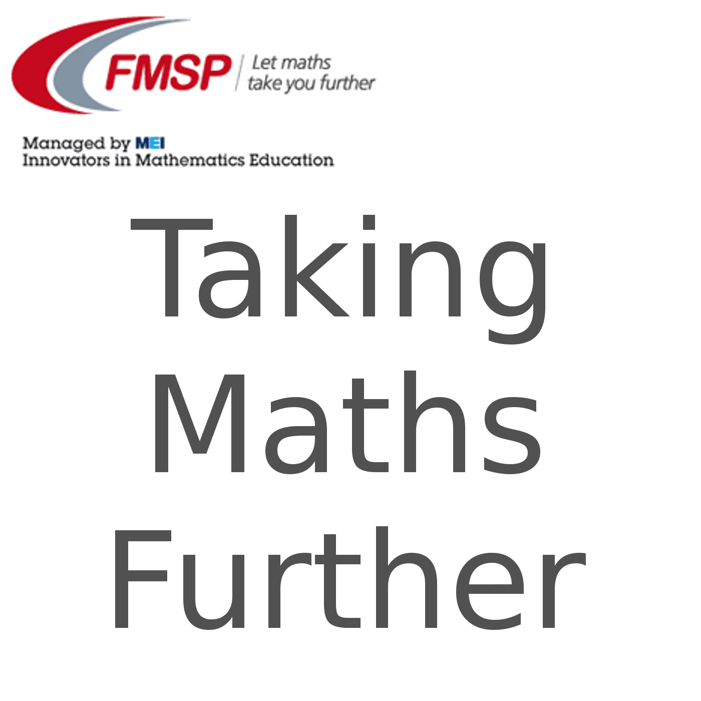 Taking Maths Further Podcast - Podcasts