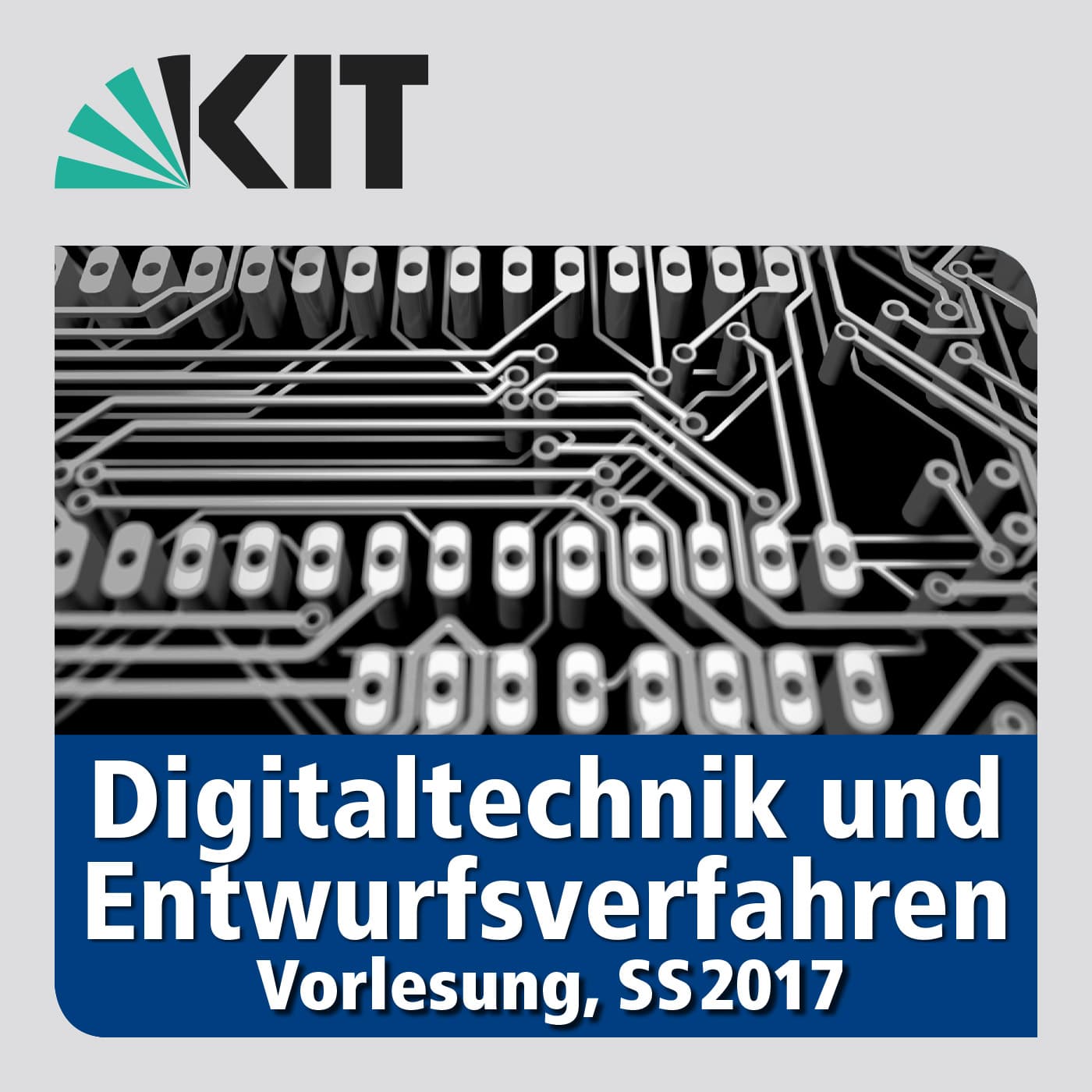 Digitaltechnik und Entwurfsverfahren, SS2017, Vorlesung - Podcasts