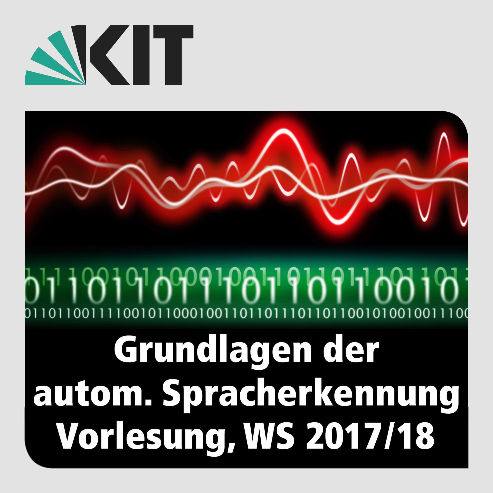Grundlagen der Automatischen Spracherkennung, WS17/18, Vorlesung - Podcasts