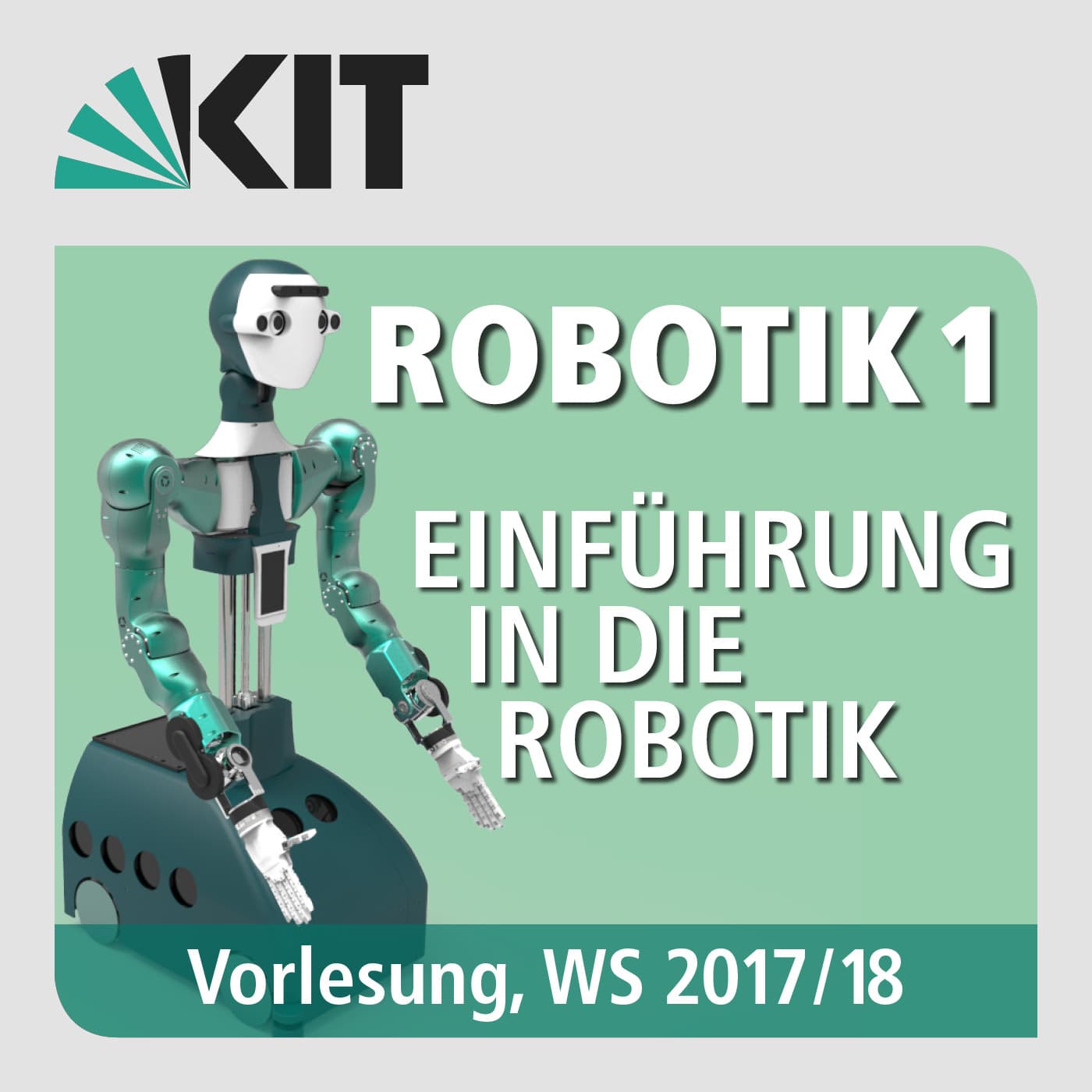 Robotik 1 - Einführung in die Robotik, Vorlesung, WS17/18 - Podcasts