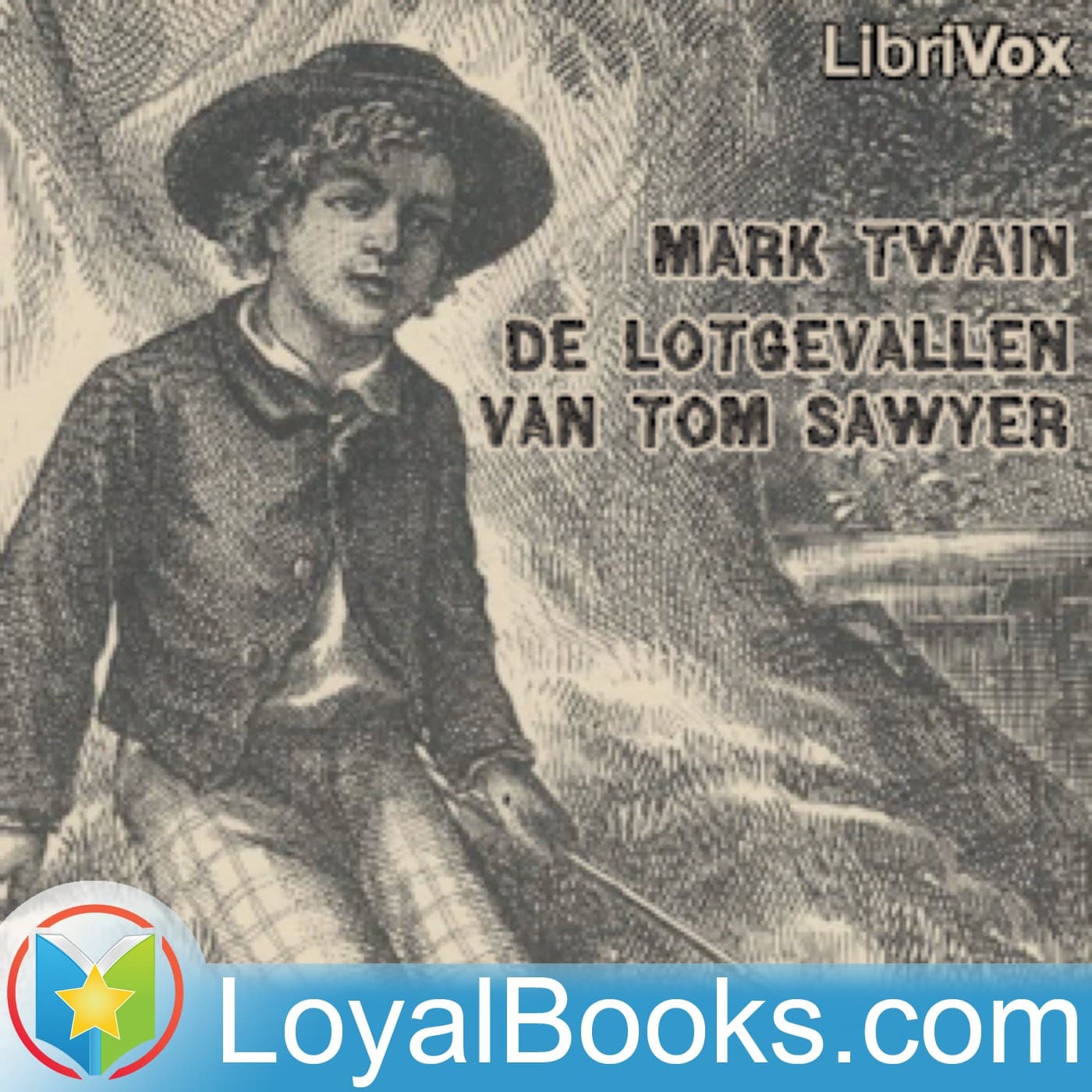 De Lotgevallen van Tom Sawyer by Mark Twain