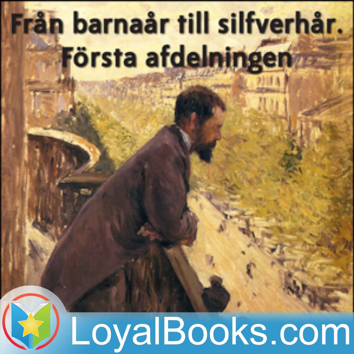 Från barnaår till silfverhår. Första afdelningen by Anders Ramsay - Podcasts