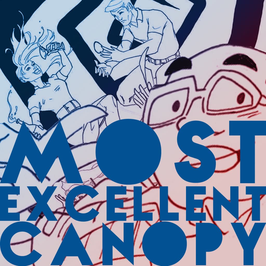 The Most Excellent Canopy Podcast - Podcasts