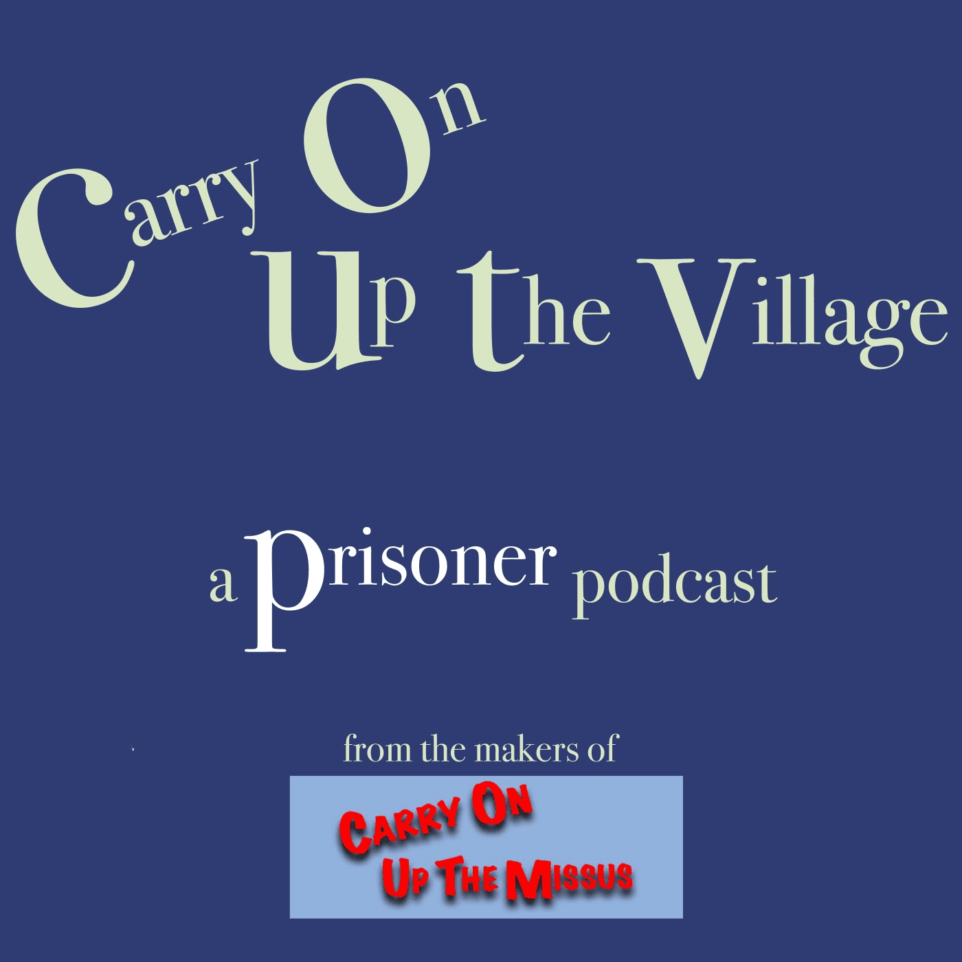 A Prisoner Podcast : Carry On Up The Village - Podcasts