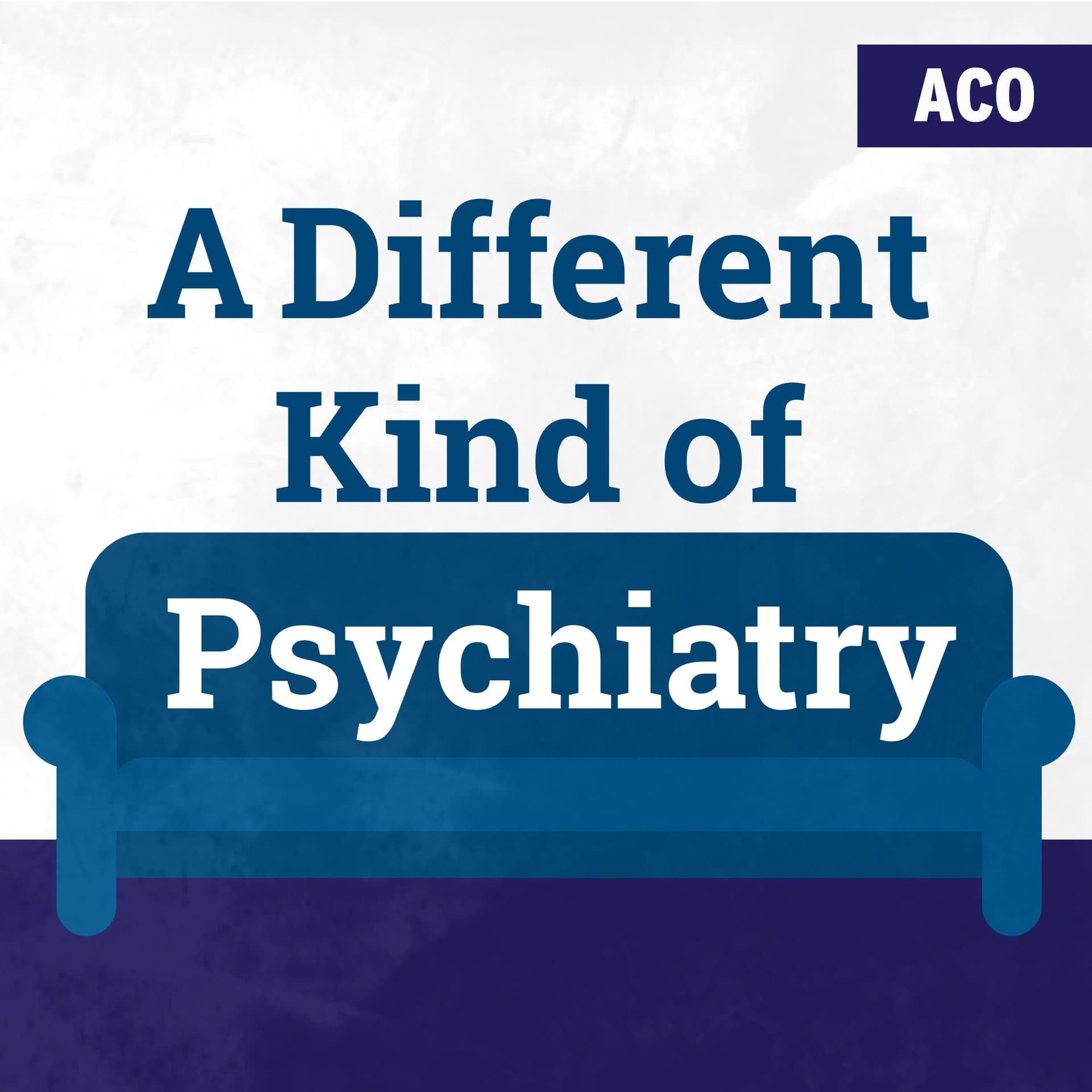 A Different Kind of Psychiatry - Podcasts