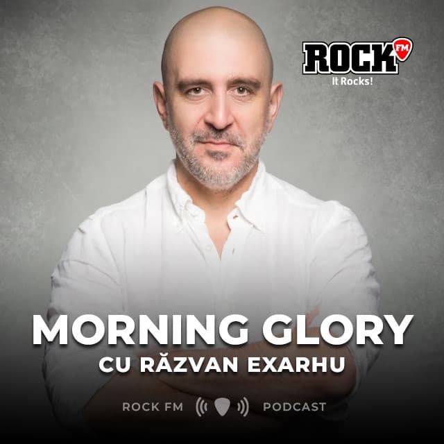 Morning Glory, cu Răzvan Exarhu - Podcasts