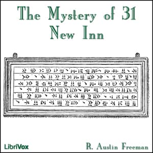 Mystery of 31 New Inn, The by R. Austin Freeman (1862 - 1943) - Podcasts