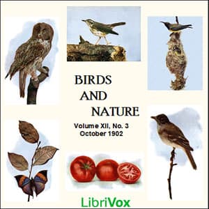 Birds and Nature, Vol. XII, No 3, October 1902 by Various - Podcasts