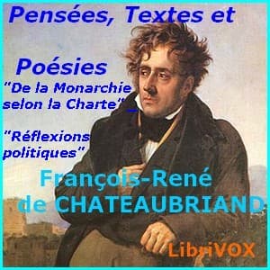 Compilation de Pensées, Textes et Poésies by François-René de Chateaubriand (1768 - 1848) - Podcasts