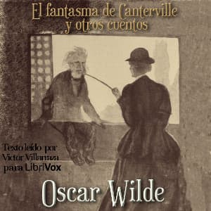Fantasma de Canterville y otros cuentos, El by Oscar Wilde (1854 - 1900) - Podcasts