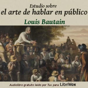 Estudio sobre el arte de hablar en público by Louis Bautain (1796 - 1867) - Podcasts