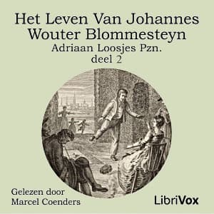 leven van Johannes Wouter Blommesteyn - deel 2, Het by Adriaan Loosjes Pzn. (1761 - 1818) - Podcasts