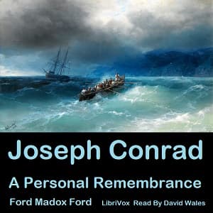 Joseph Conrad: A Personal Remembrance by Ford Madox Ford (1873 - 1939) - Podcasts