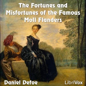 Fortunes and Misfortunes of the Famous Moll Flanders, The by Daniel Defoe (c.1660 - 1731) - Podcasts