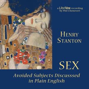 Sex: Avoided Subjects Discussed in Plain English (version 2) by Henry Stanton - Podcasts