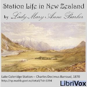 Station Life in New Zealand by Mary Anne Barker (1831 - 1911) - Podcasts