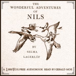 Wonderful Adventures of Nils (Version 2), The by Selma Lagerlöf (1858 - 1940) - Podcasts