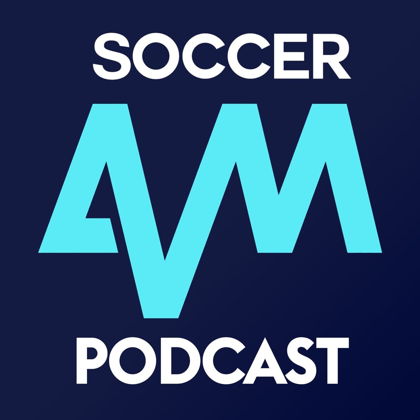 Soccer AM Podcast - Podcasts