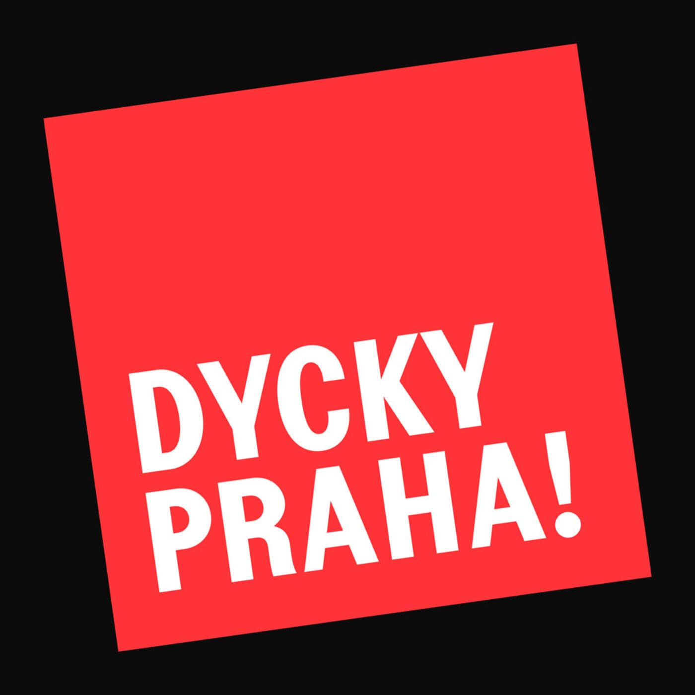 Dycky Praha! - Podcasts