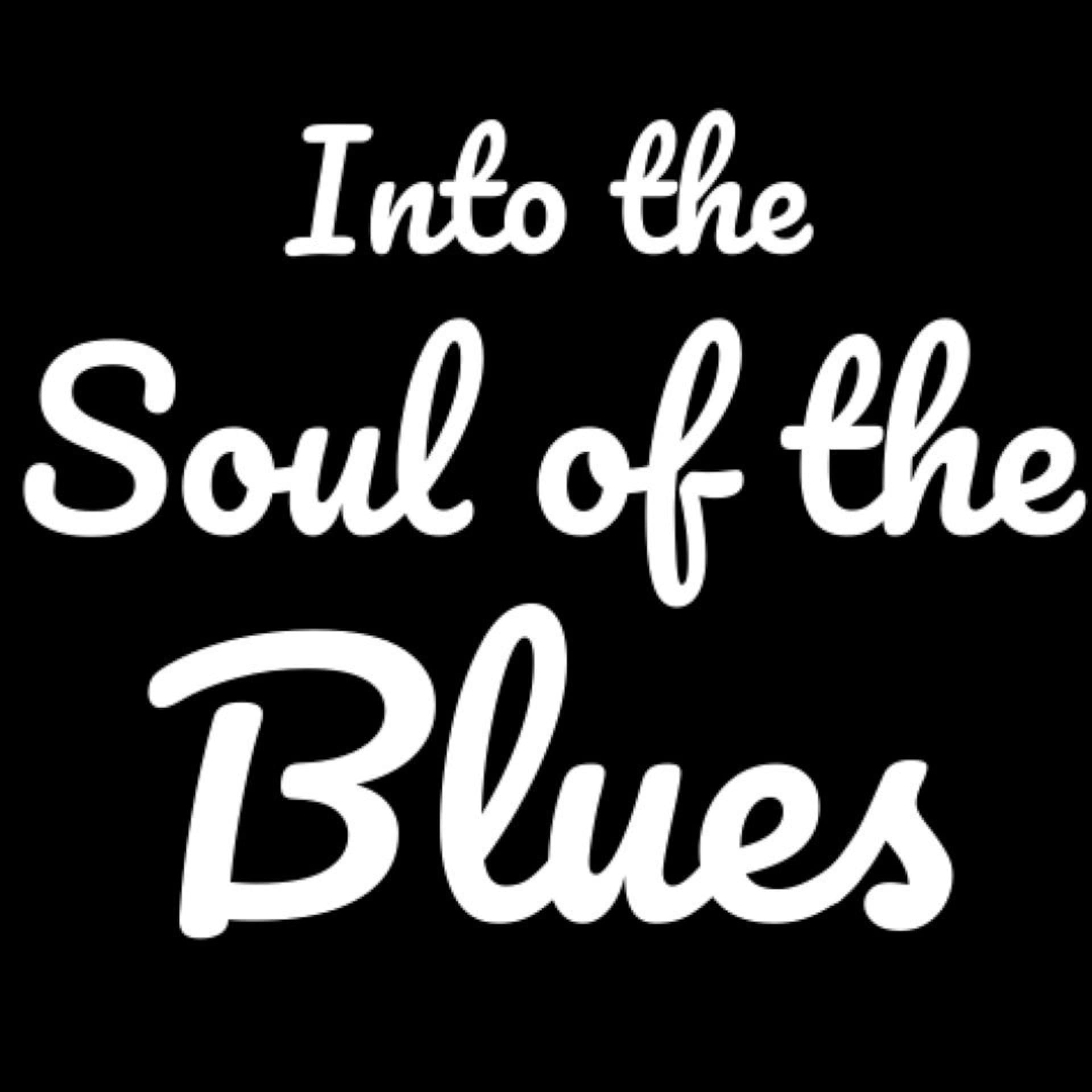 Into the Soul of the Blues - Podcasts