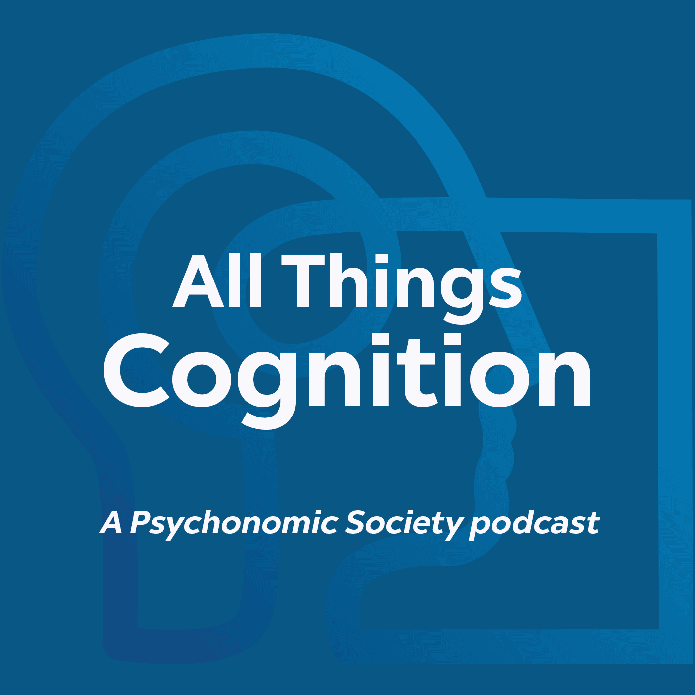 All Things Cognition - Podcasts