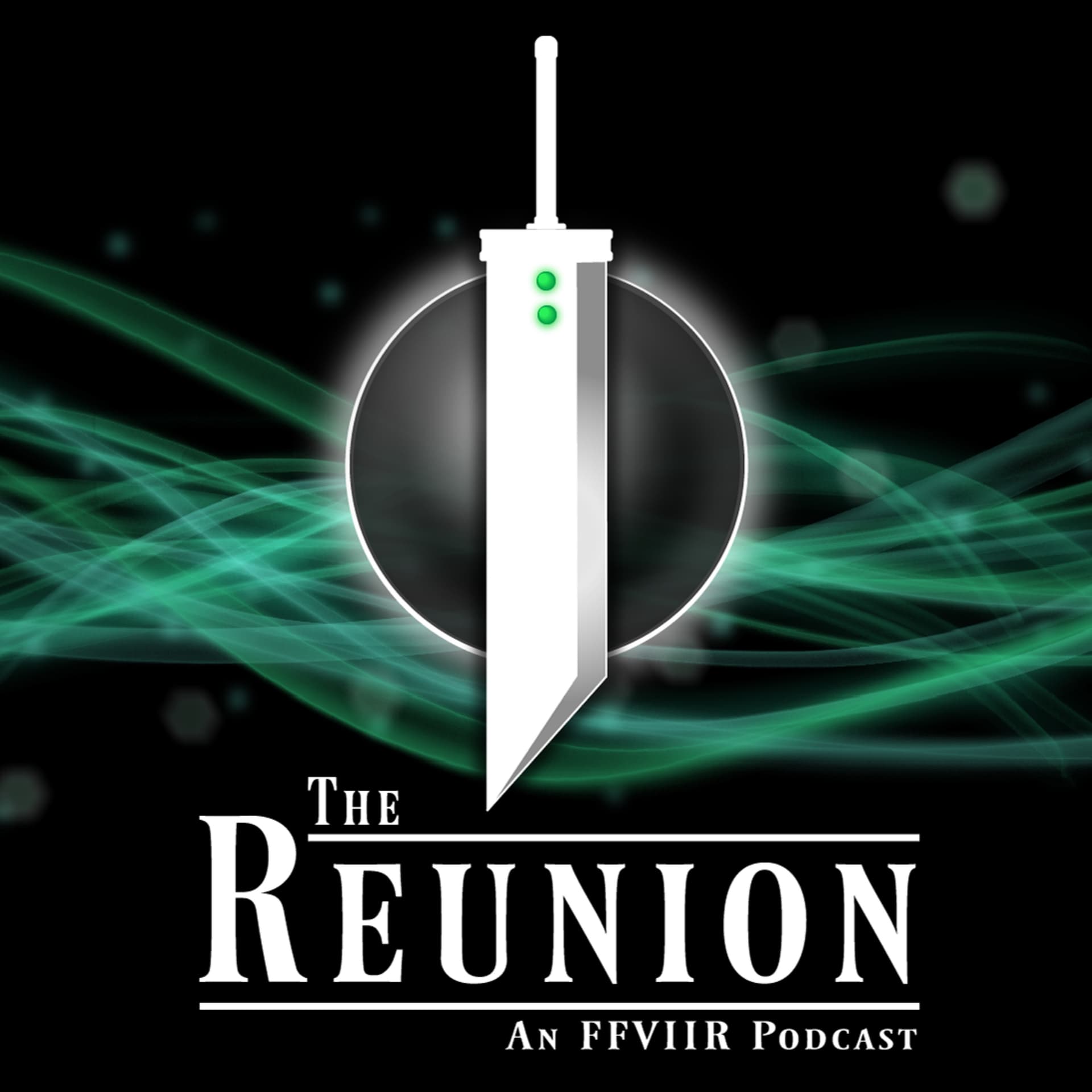 The Reunion: An FFVIIR Podcast - Podcasts
