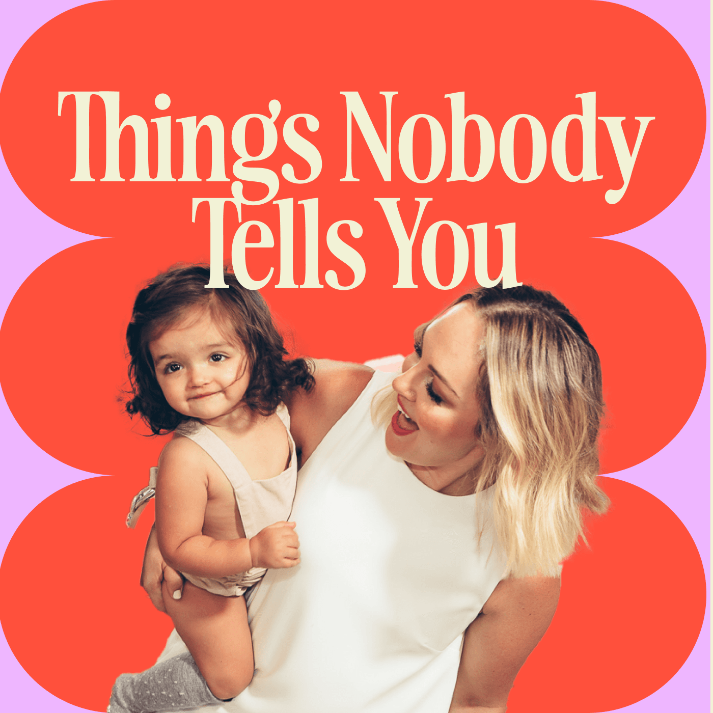 Things Nobody Tells You - Podcasts