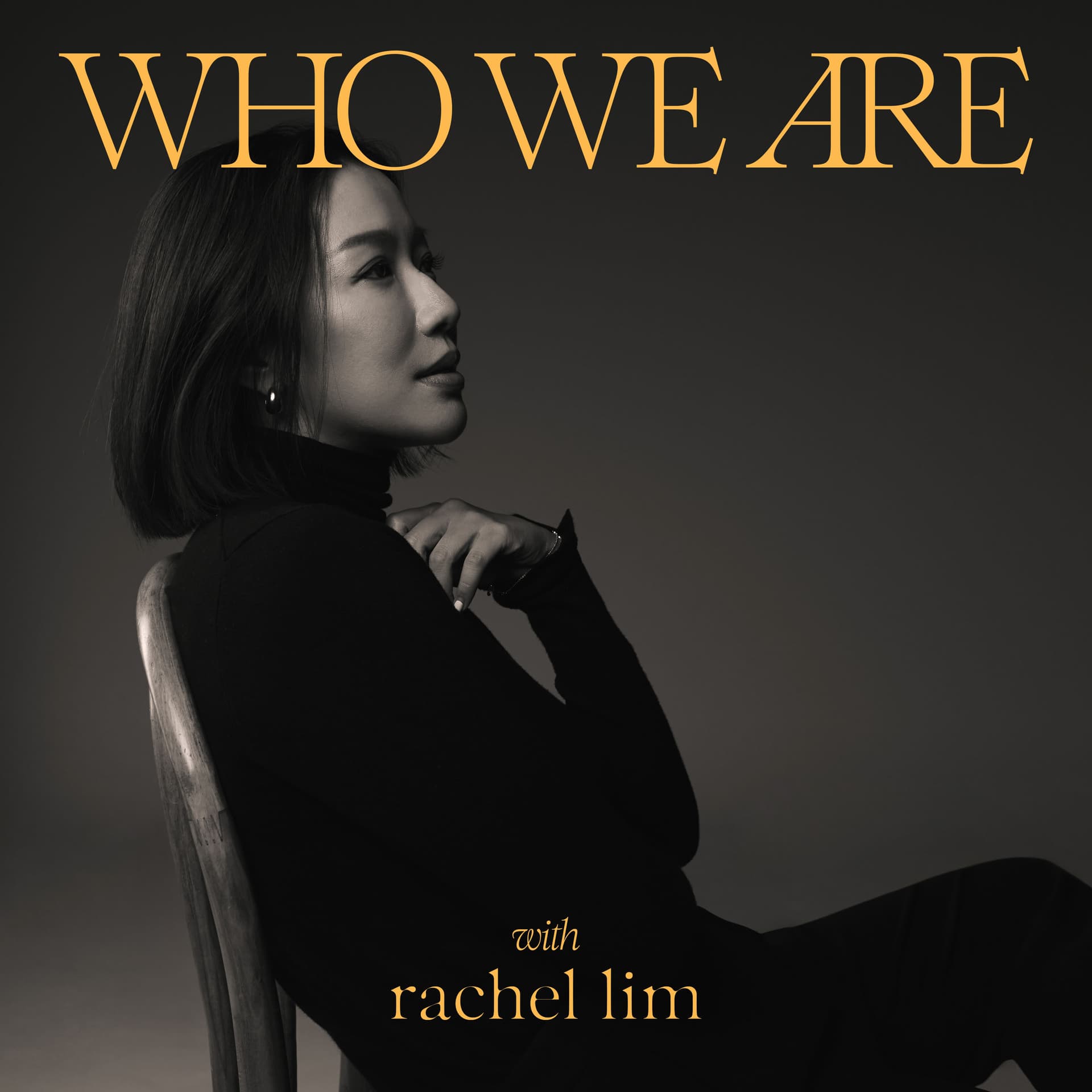 Who We Are with Rachel Lim - Podcasts