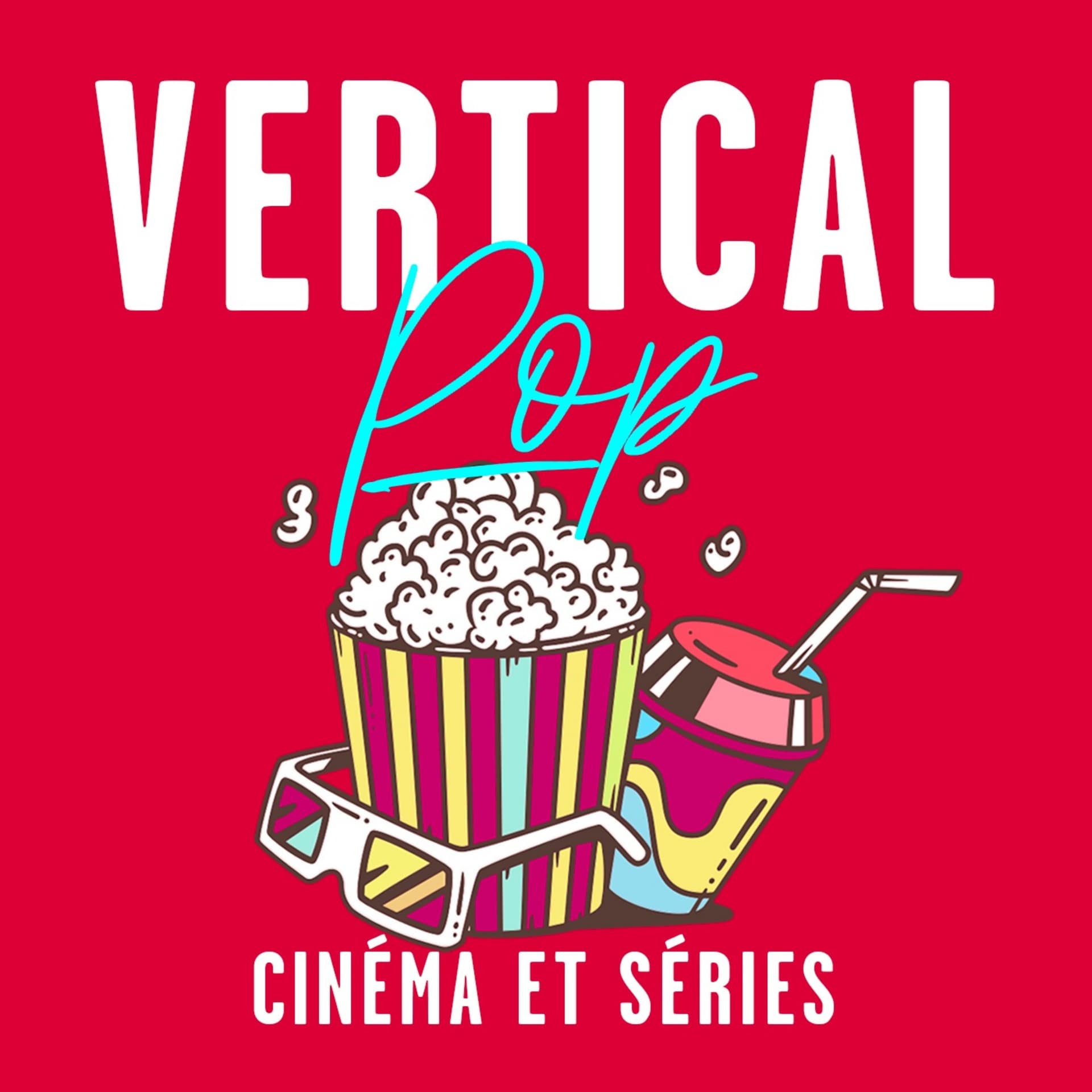 Vertical Pop : Cinéma et séries - Podcasts