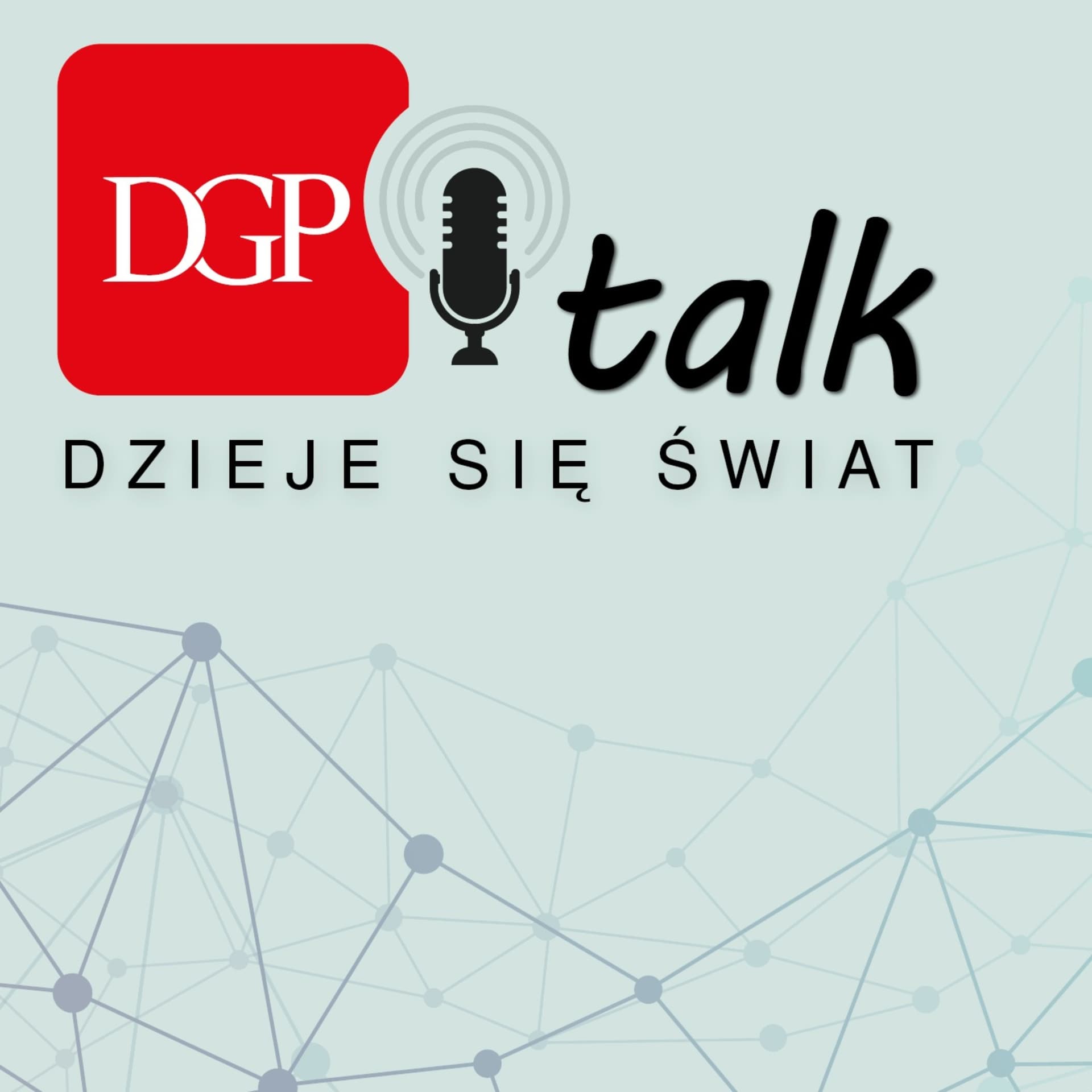 DGPtalk: Dzieje się świat - Podcasts