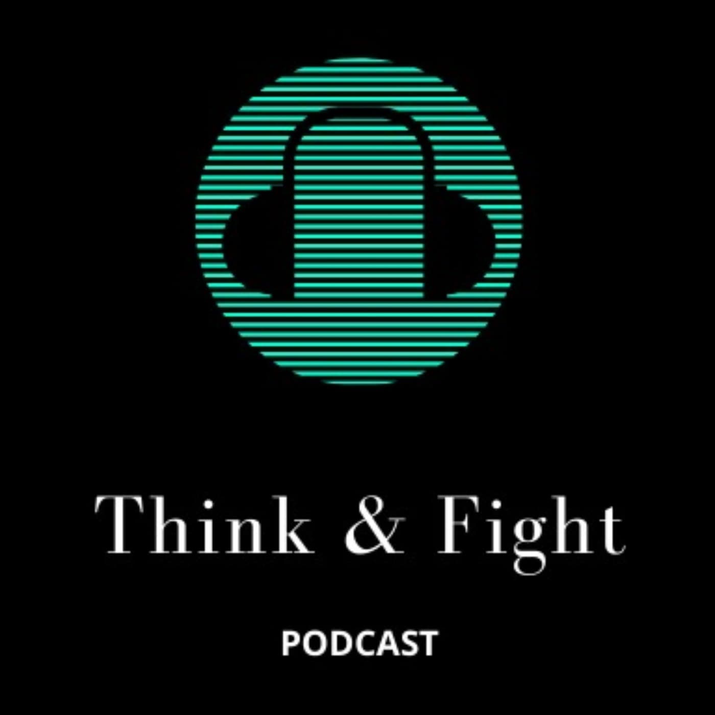 Think and Fight Covid 19 - Podcasts