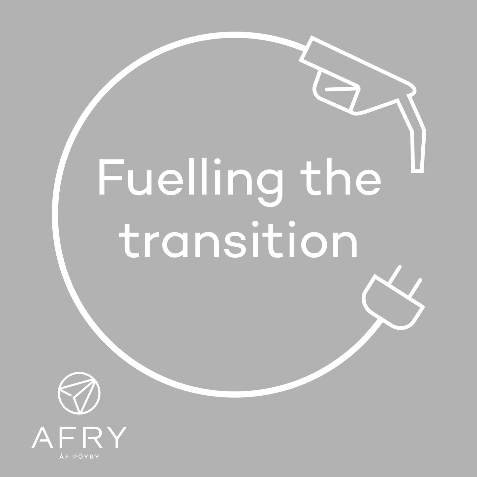 Fuelling the transition - Podcasts