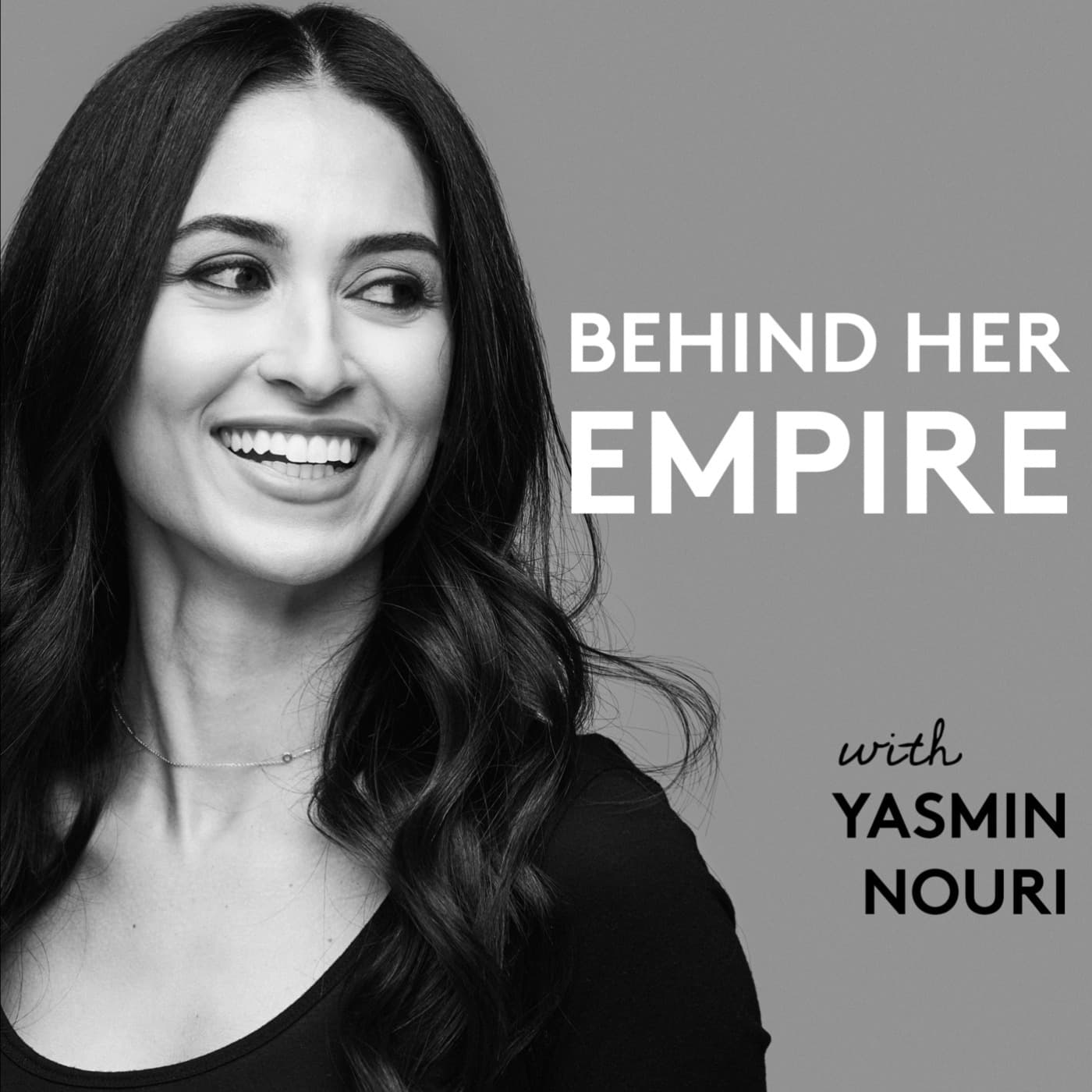Behind Her Empire - Podcasts