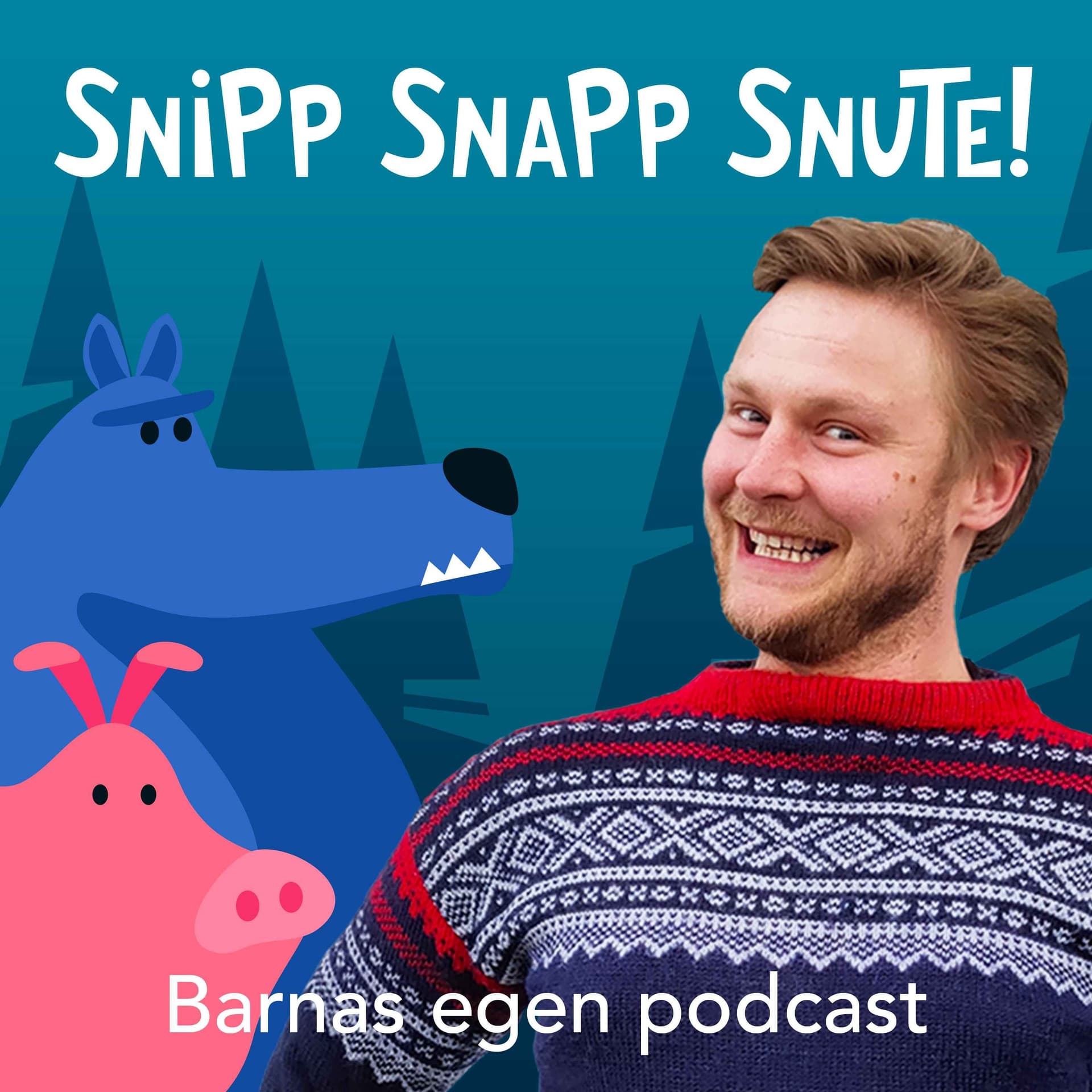 Snipp Snapp Snute - Podcasts