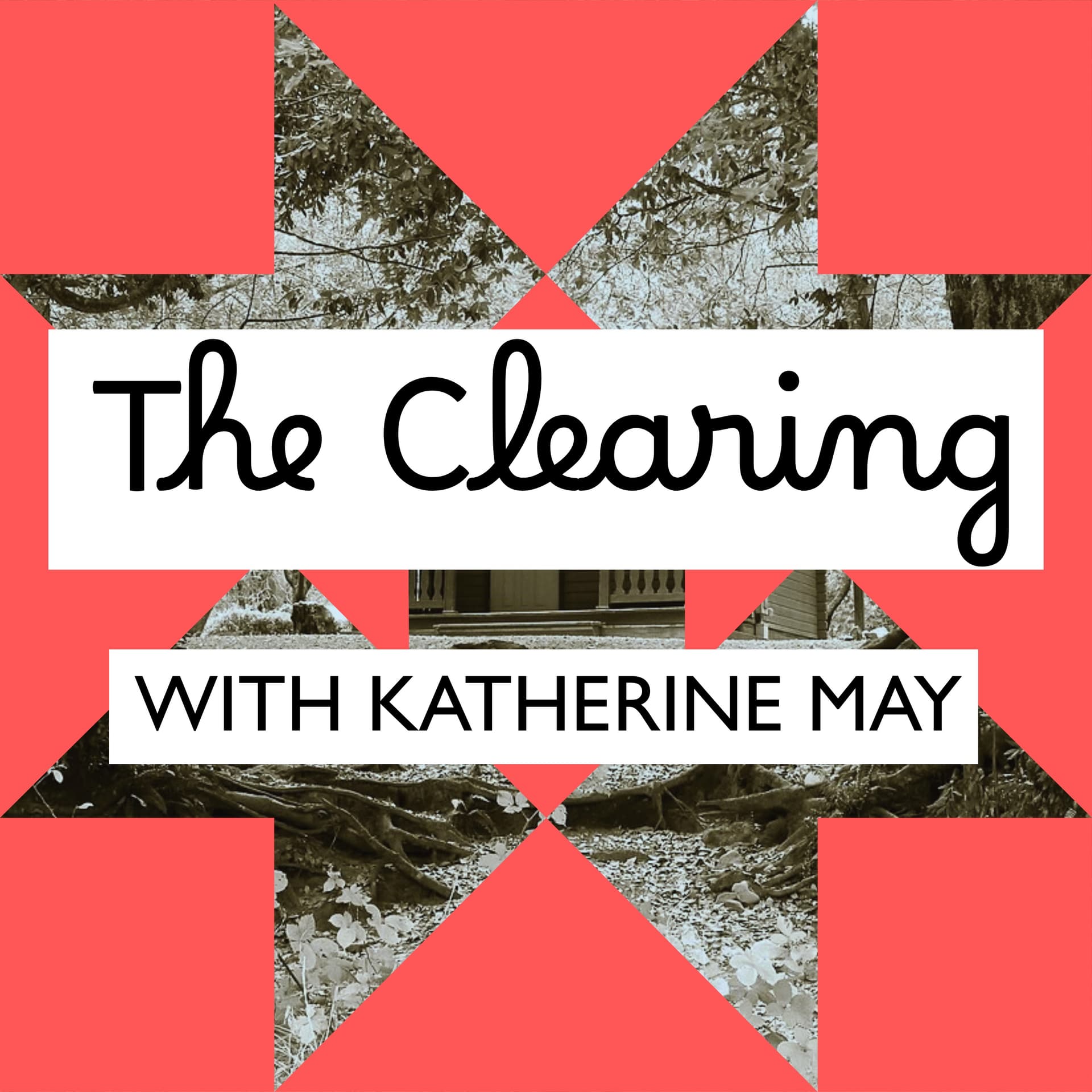 The Clearing with Katherine May - Podcasts