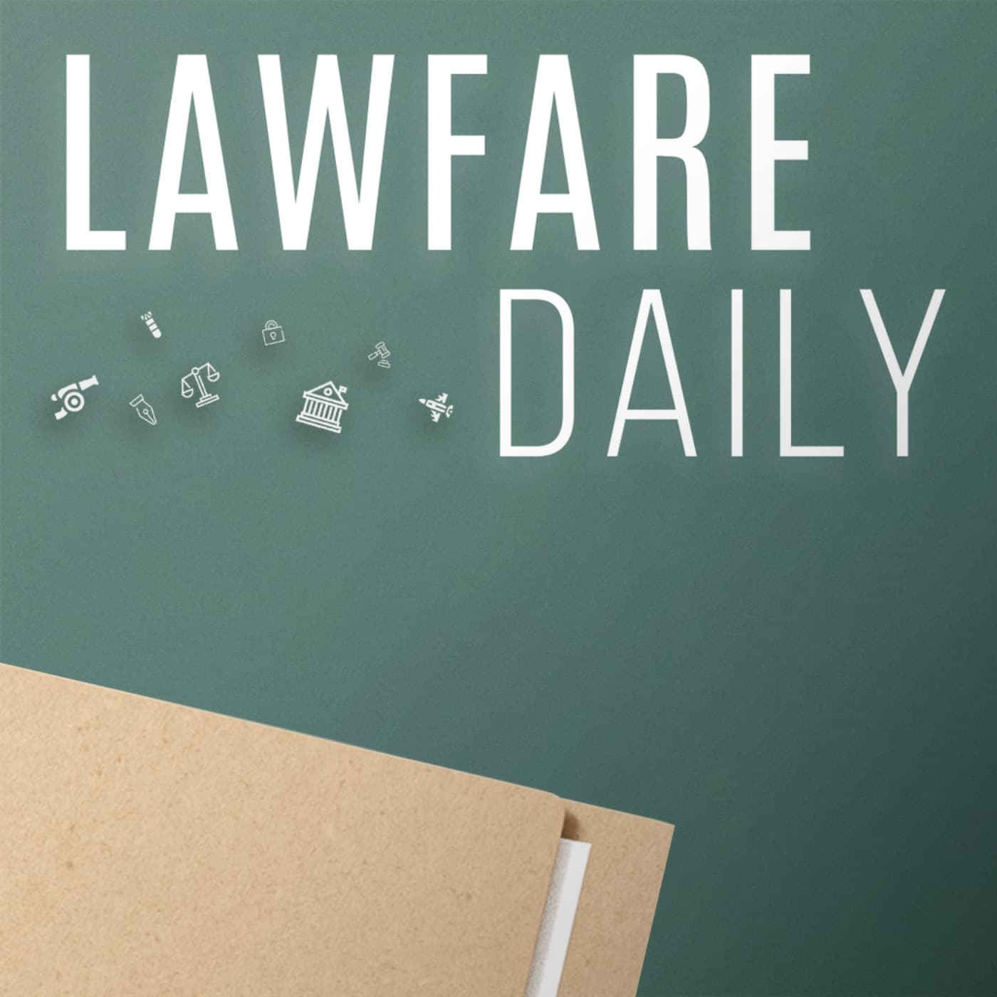 The Lawfare Podcast - Podcasts