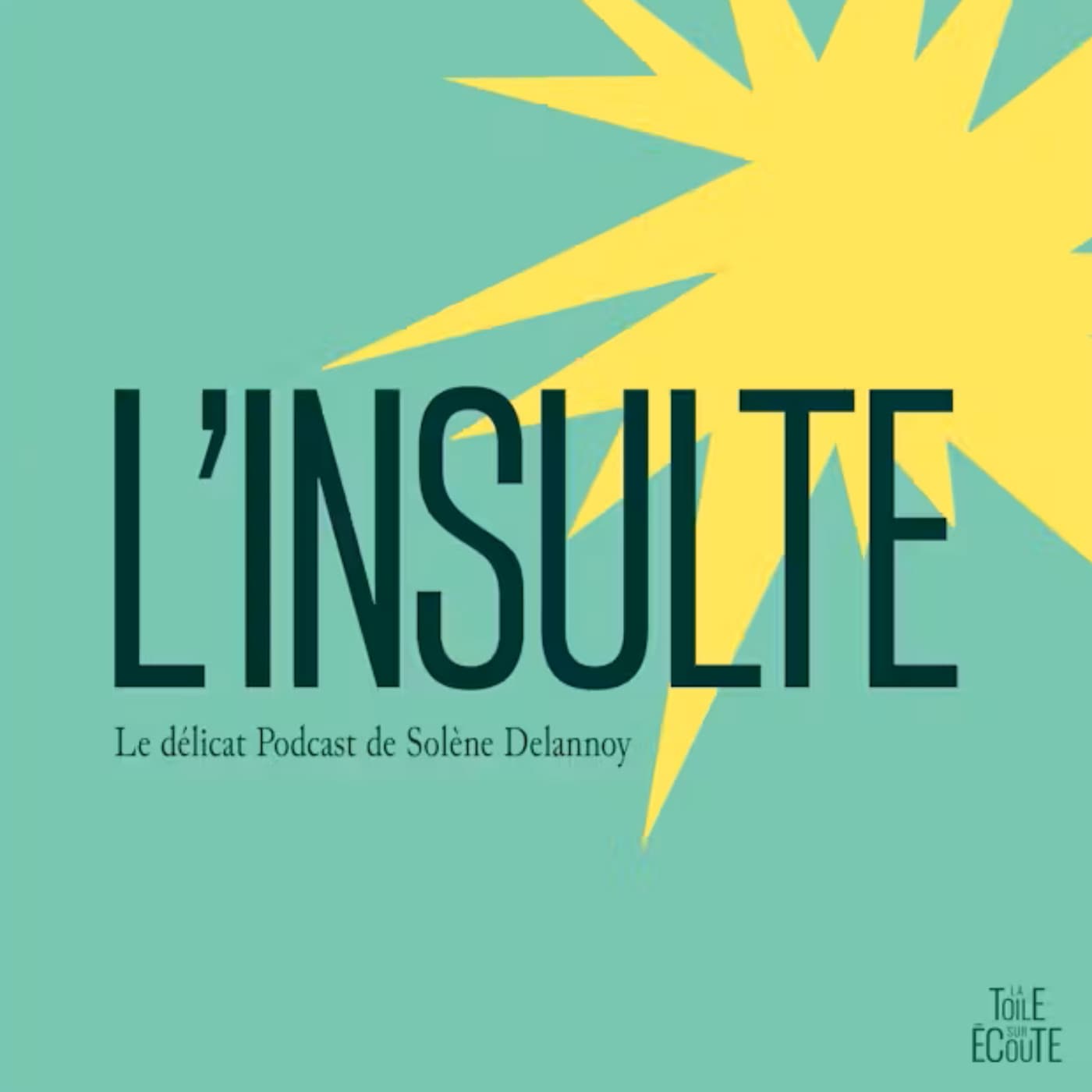 L'Insulte - Podcasts