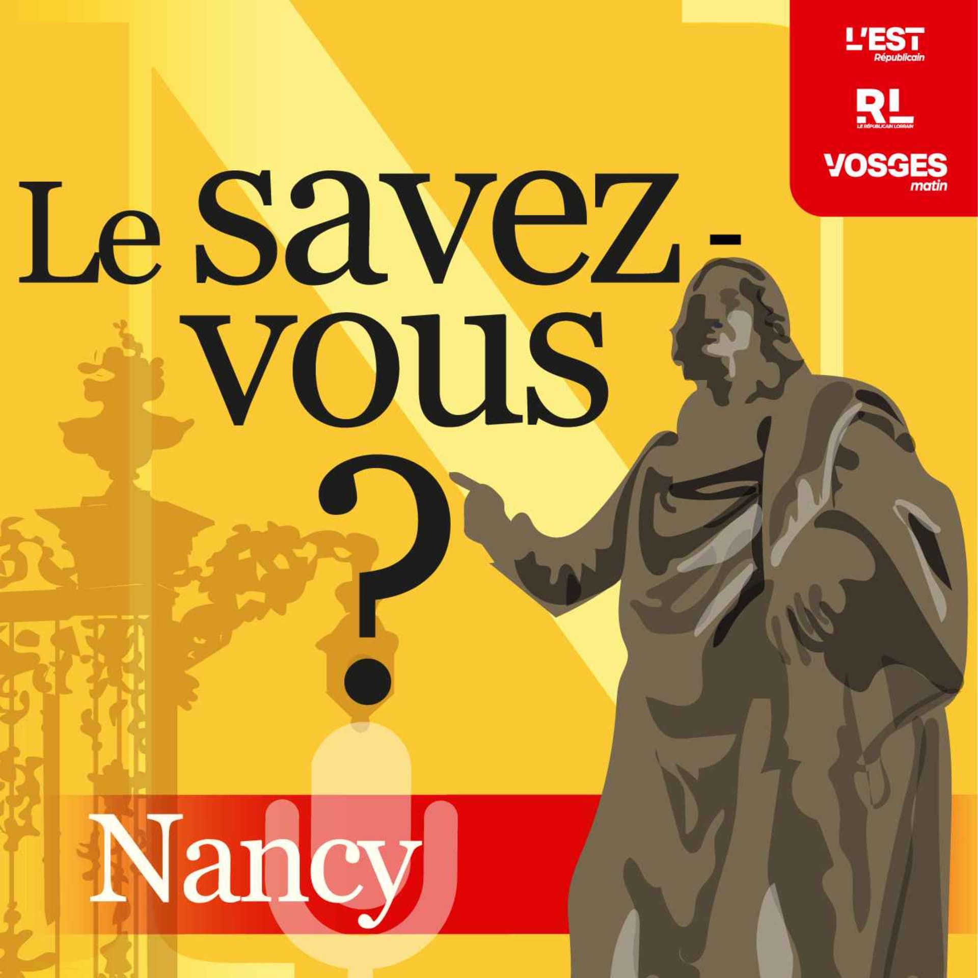 Le savez-vous ? Nancy et environs - Podcasts