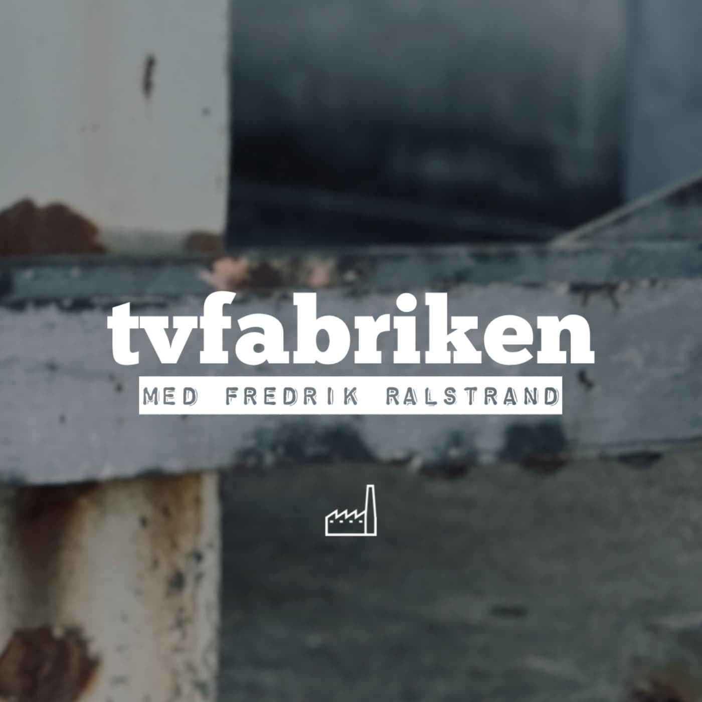TV-fabriken - Podcasts
