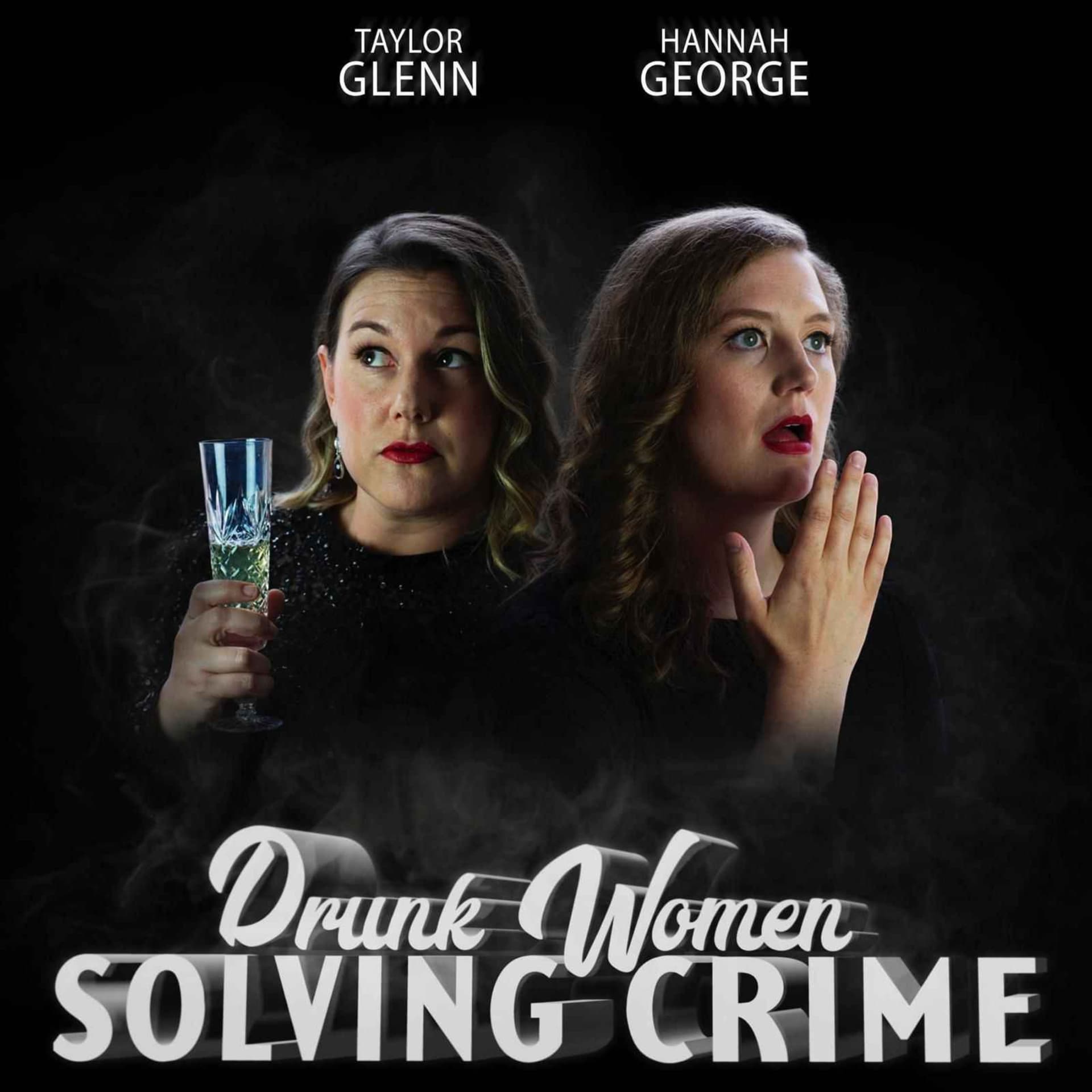 Drunk Women Solving Crime - Podcasts