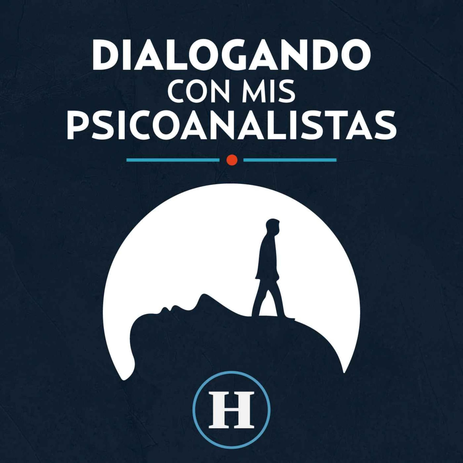 Dialogando con mis psicoanalistas - Podcasts