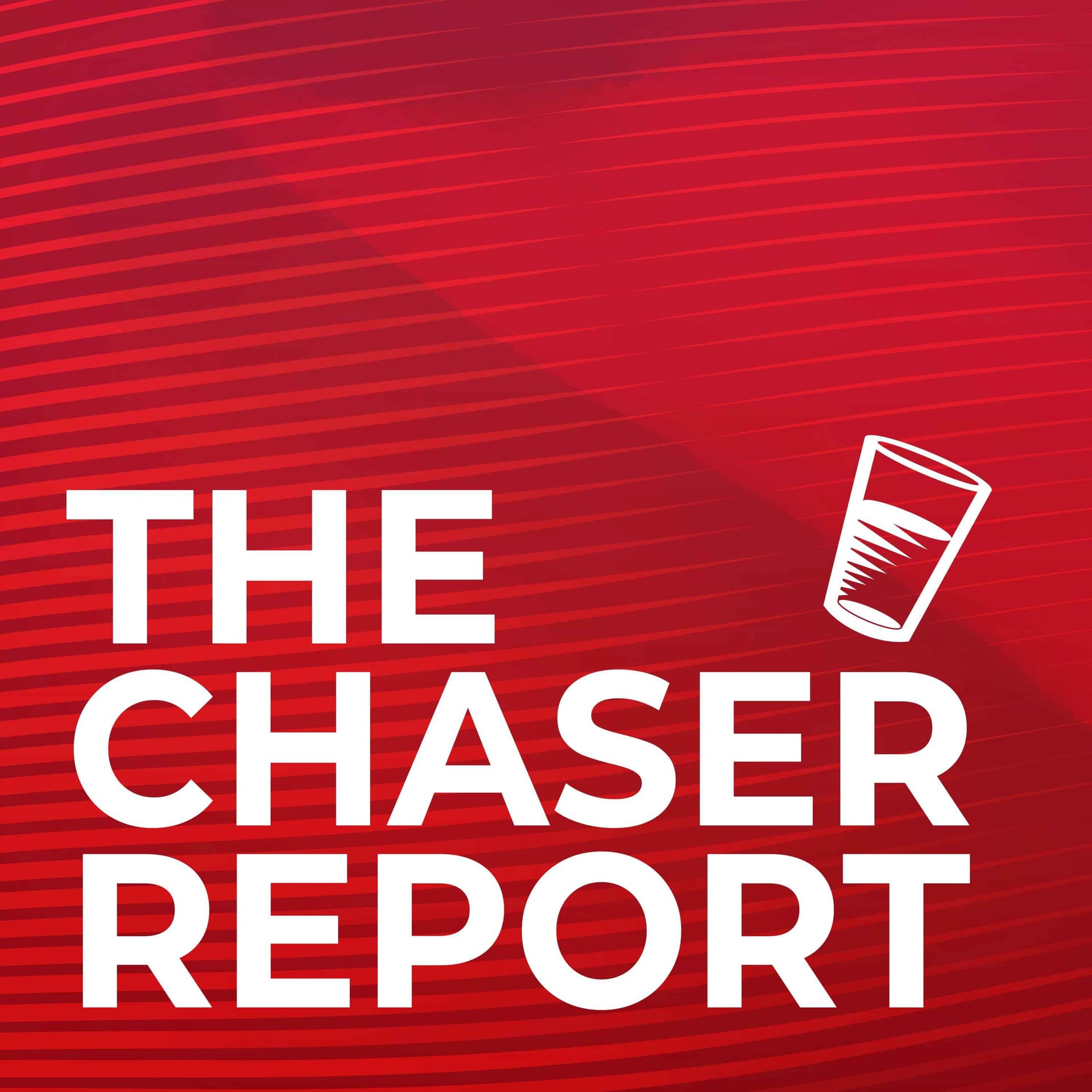 The Chaser Report - Podcasts