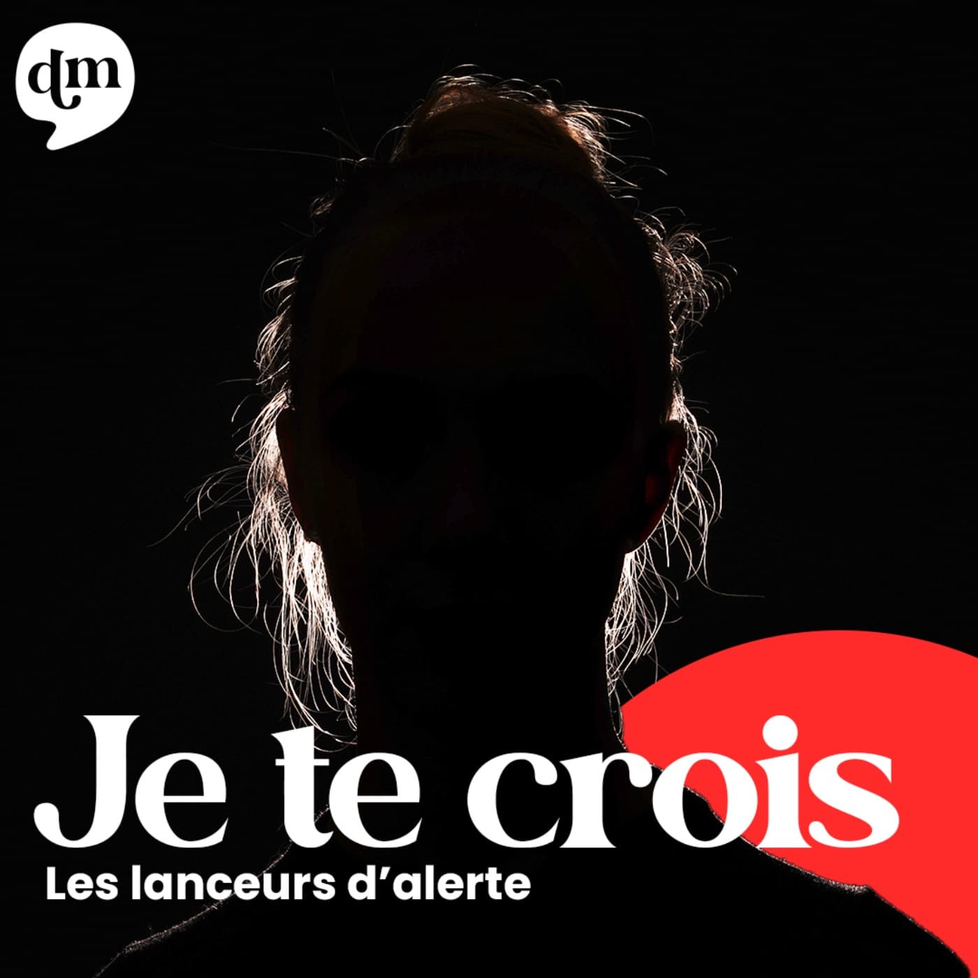 Je te crois - Podcasts