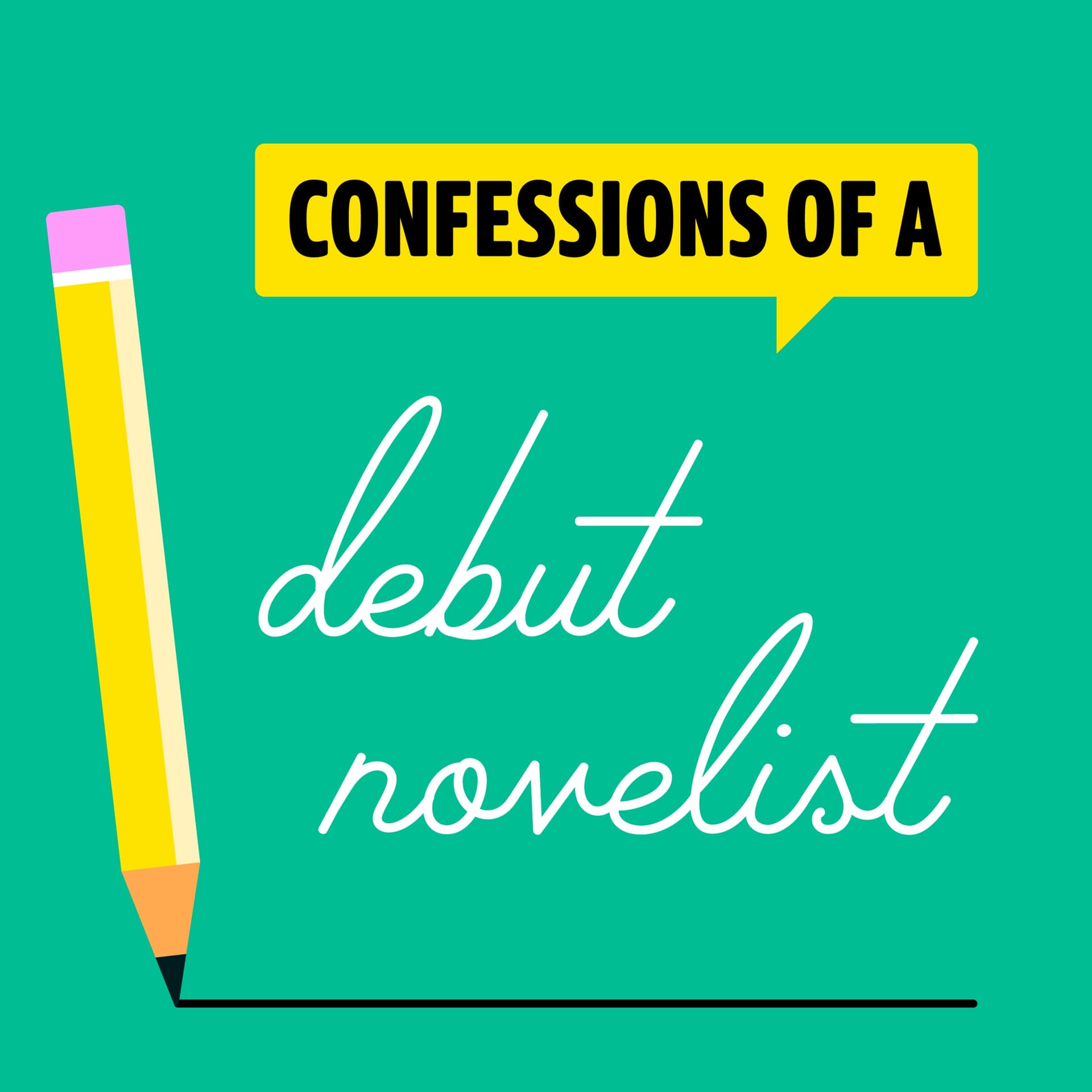 Confessions of a Debut Novelist - Podcasts