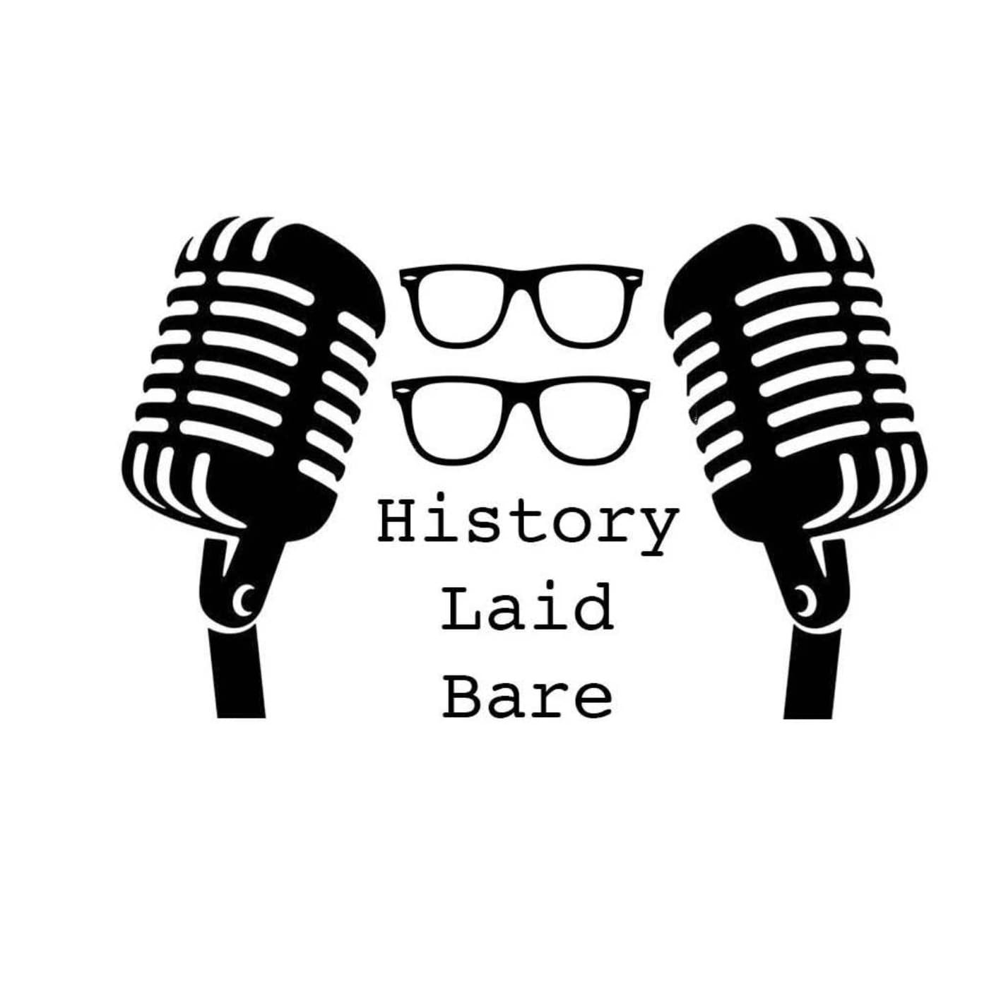 History Laid Bare - Podcasts