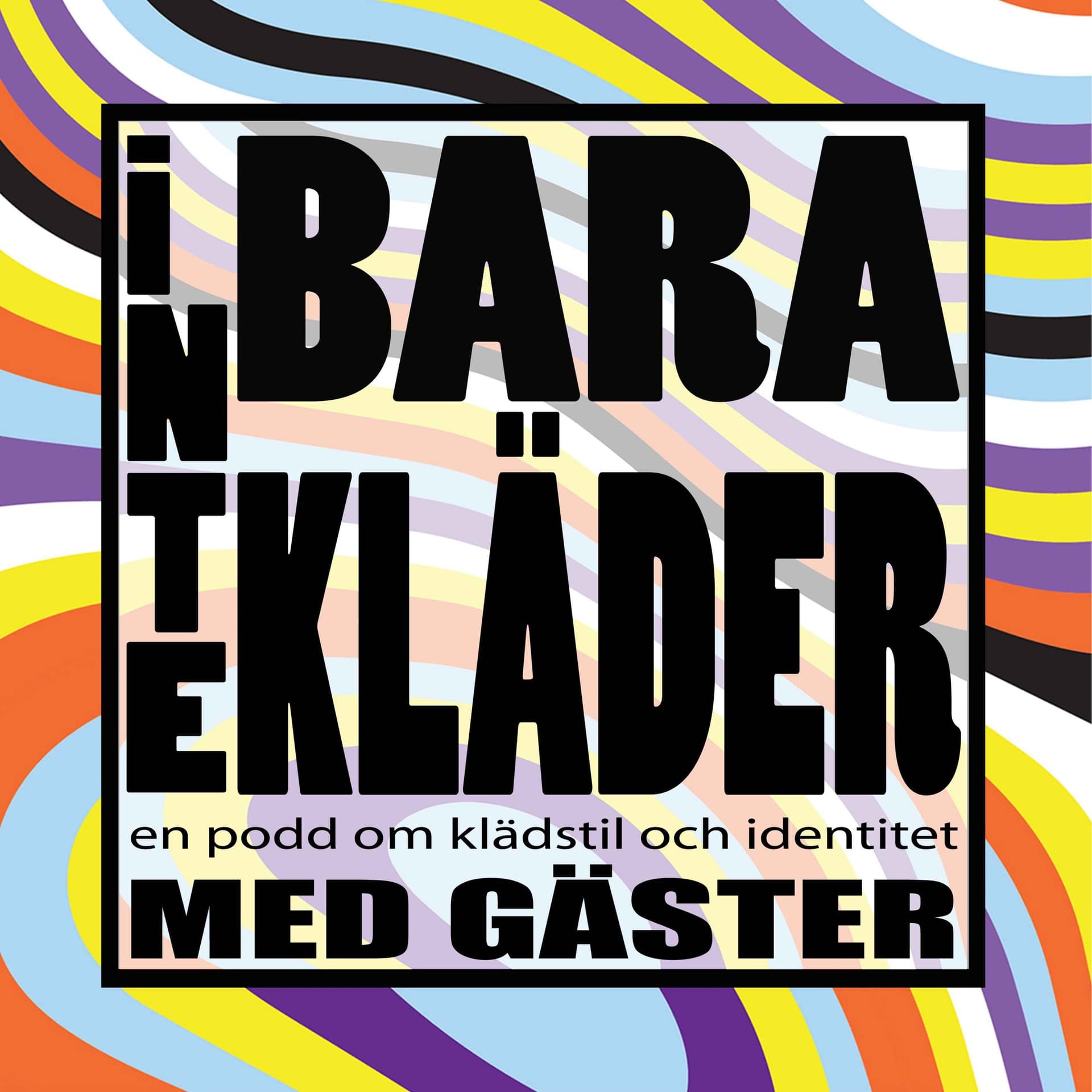 Inte Bara Kläder - Podcasts