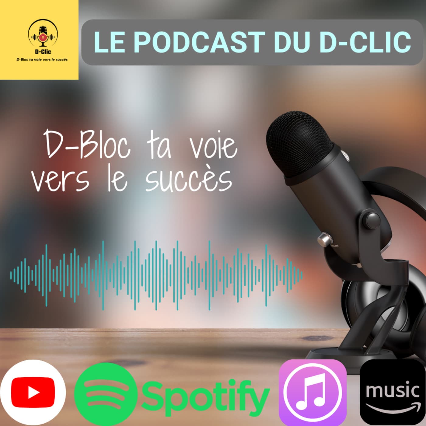 Le Podcast du D-Clic - Podcasts