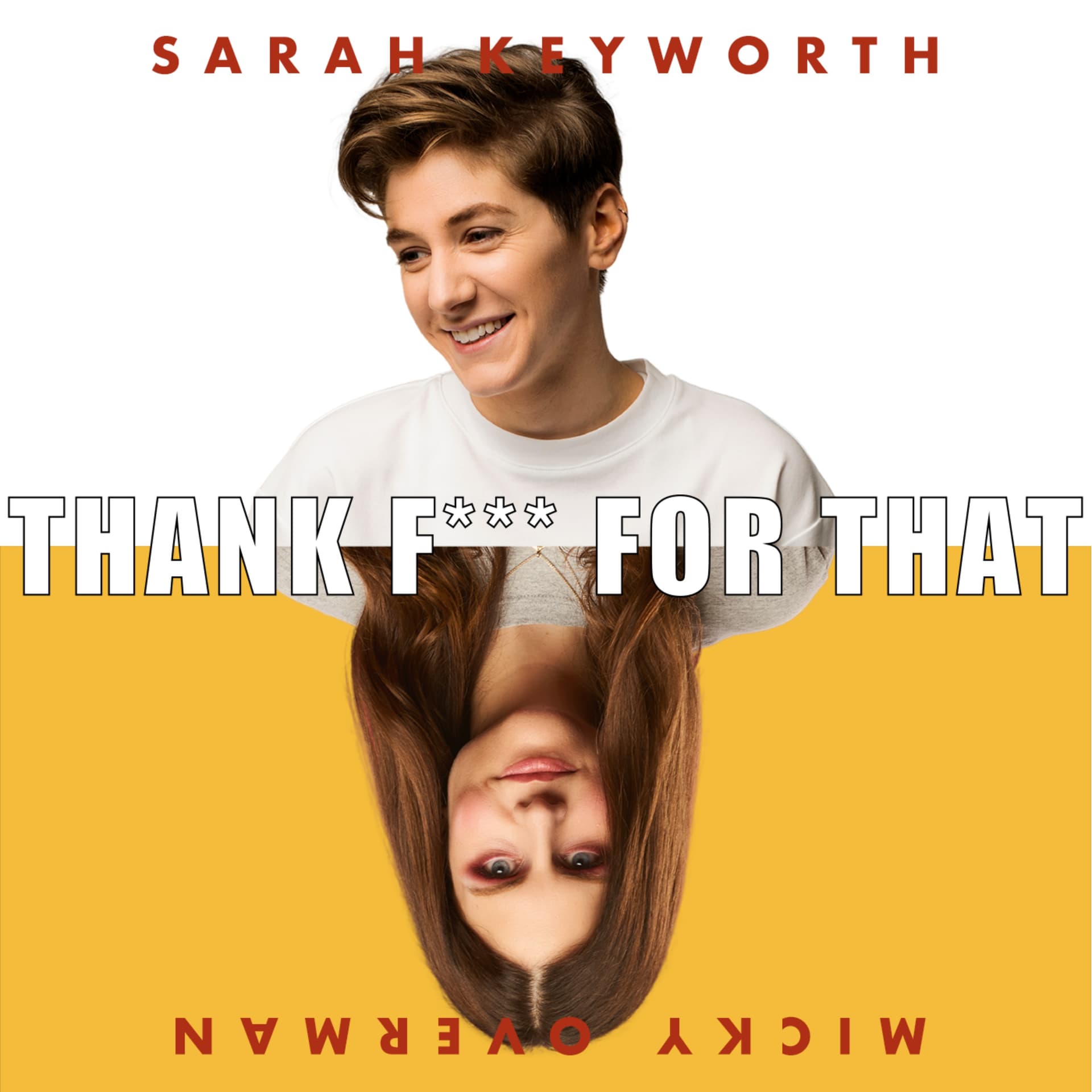 Thank F*ck For That with Sarah Keyworth & Micky Overman - Podcasts