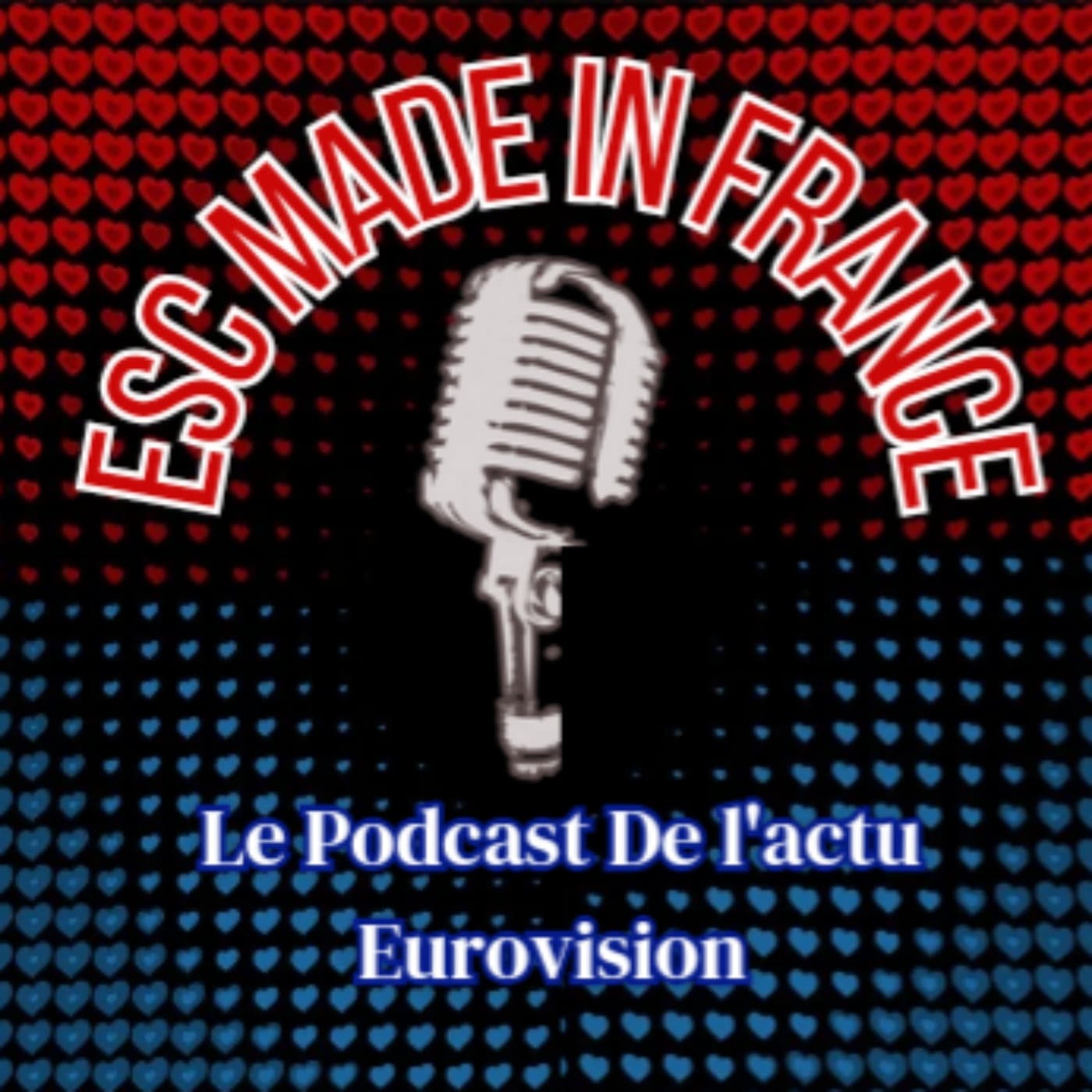 ESC Made In France - Le podcast de l'actu Eurovision - Podcasts